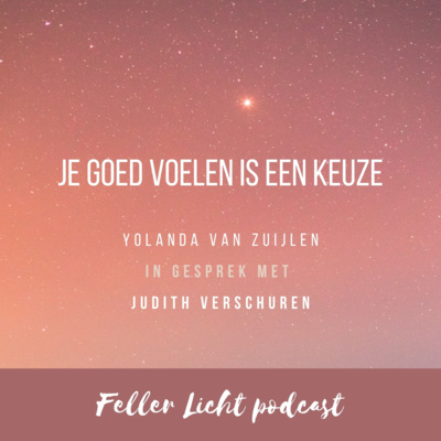 Je goed voelen is een keuze. Yolanda van Zuijlen en Judith Verschuren