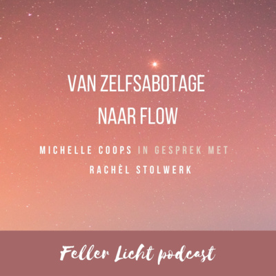 Van zelfsabotage naar flow. Michelle Coops en Rachèl Stolwerk