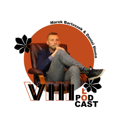 VIII LO - Podcast