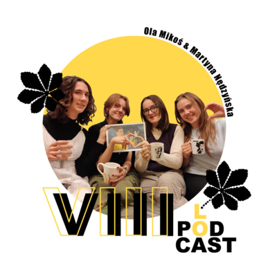 VIII LO - Podcast