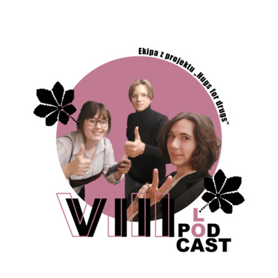 VIII LO - Podcast
