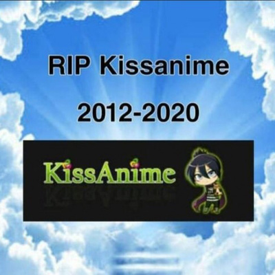 They Took Down Kissanime By Roose366 A Podcast On Anchor