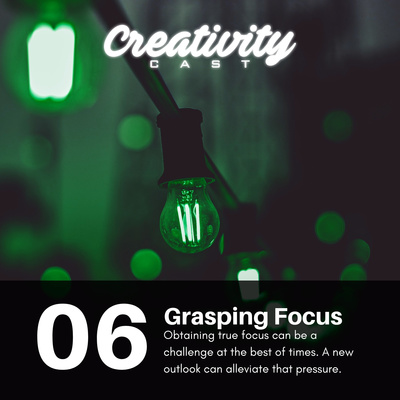 Creativity Cast | EP 6 | Finding Focus & Alignment episode artwork