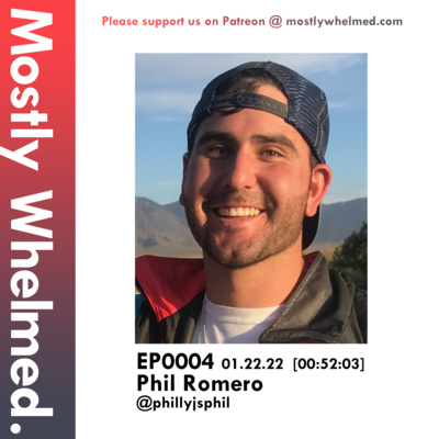 EP0004 with Phil Romero EP0004 with Phil Romero