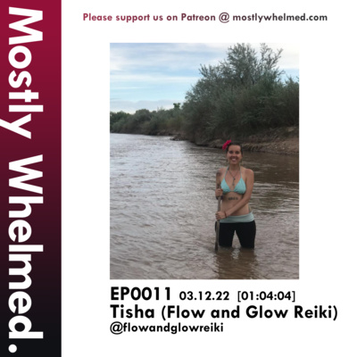 EP0011 with Tisha (Flow and Glow Reiki) EP0011 with Tisha (Flow and Glow Reiki)