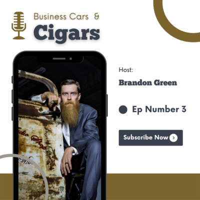 The Business, Cars & Cigars Podcast