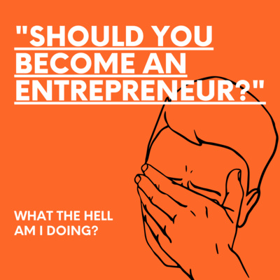 Should You Become an Entrepeneur?