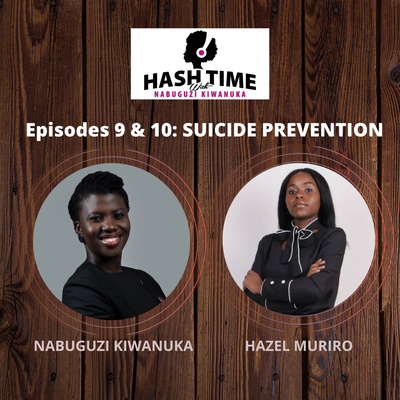 Suicide Prevention Part 2 (with Hazel Muriro) - EPISODE 10