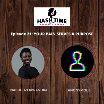 Your pain serves a purpose (with Anonymous) - EPISODE 21