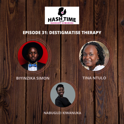 Destigmatise Therapy (with Biyinzika Simon & Tina Ntulo) - EPISODE 31