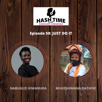 Just do It (with Mukeshimana Dathive) - EPISODE 59