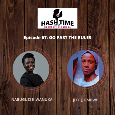 Go Past The Rules (with Jeff Jjombwe) - EPISODE 67
