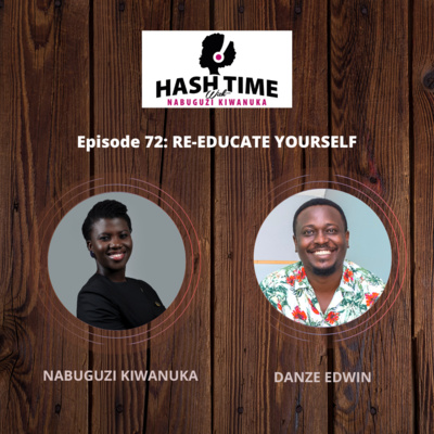 Re-educate Yourself (with Danze Edwin) - EPISODE 72