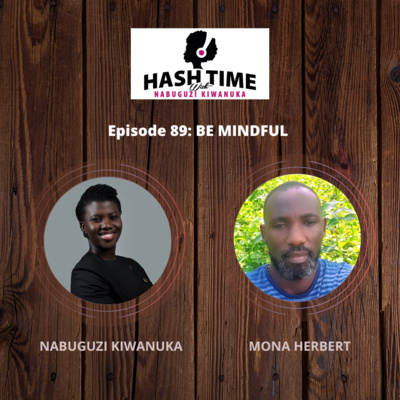 Be Mindful (with Mona Herbert) - EPISODE 89