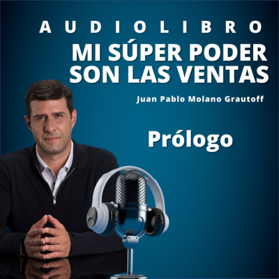 Audiolibro "Mi súper poder son las ventas" - Prólogo