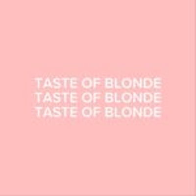 TASTEOFBLONDE