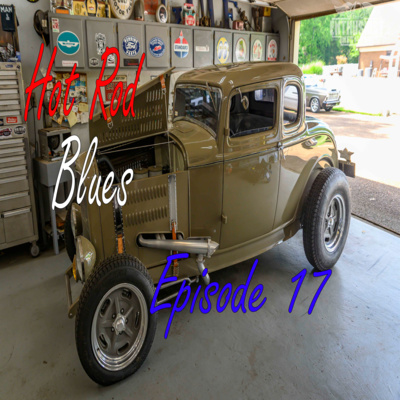 Hot Rod Blues, Episode 17, With Our Friend Gene McCoy.