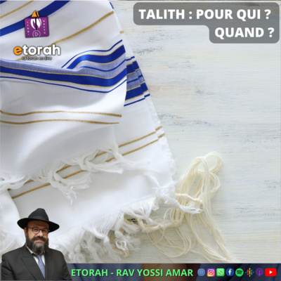 Les lois du Talith #3: Qui doit mettre un talith ? Doit-ont éduquer les enfants à porter un talith? episode artwork