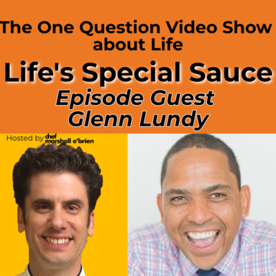 Life\'s Special Sauce Podcast - Chef Marshall O\'Brien