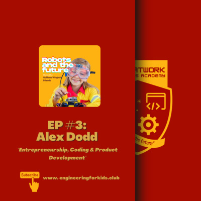 #3 w/t Alex Dodd : "Entrepreneurship, Coding & Product Development"