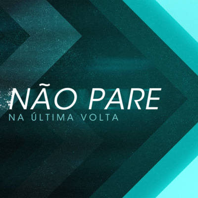 Perseverar - Retroceder não é opção - Parte 01 - Não Pare na Última Volta - Rev. Lacy Campos episode artwork