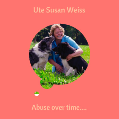 EP54 Ute Susan Weiss - Abuse over time....