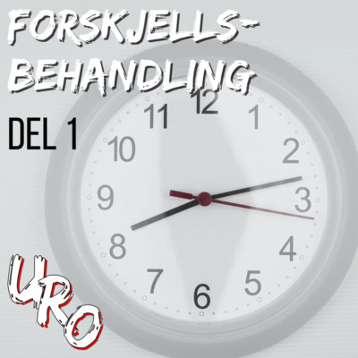 08 Forskjellsbehandling del 1