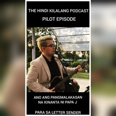 The Hindi Kilalang Podcast