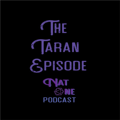 Nat One Podcast Ep. 4 - The Taran Episode episode artwork