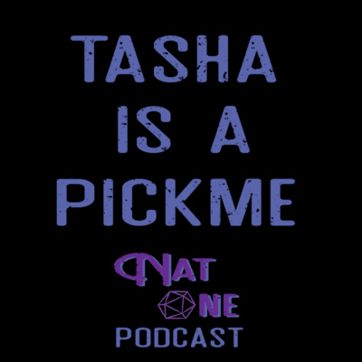 Nat One Podcast Ep.8 - Tasha is a Pickme (The Weather Episode) episode artwork