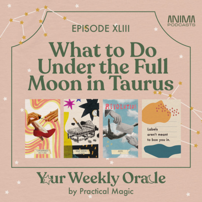 Your Weekly Oracle by Practical Magic