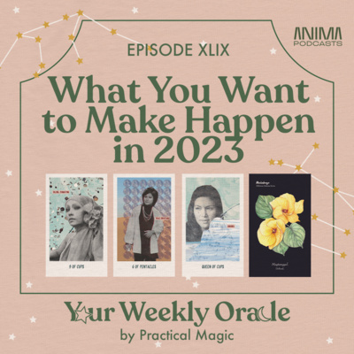 Your Weekly Oracle by Practical Magic