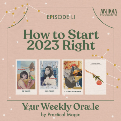 Your Weekly Oracle by Practical Magic