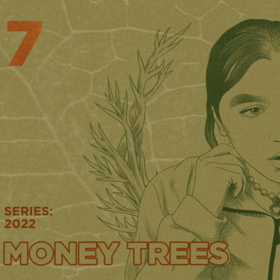 Money Trees #7 - Kazi