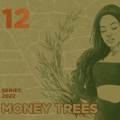 Money Trees #12 - Isa Wong