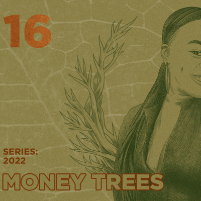 Money Trees #16 - Winnie K