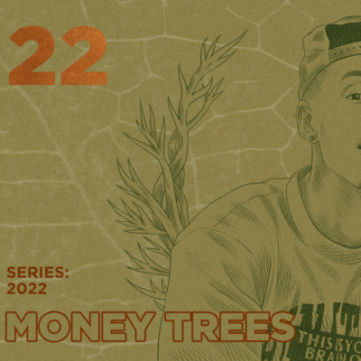 Money Trees #22 - RU$$ The Collector