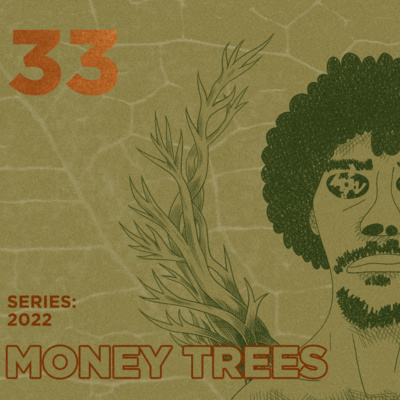 Money Trees #33 - Jburn