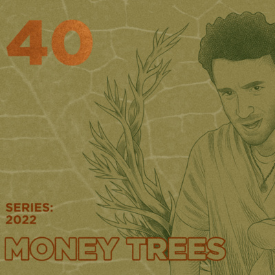 Money Trees #40 - Alex Siber