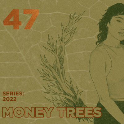 Money Trees #47 - Amina Yasmin