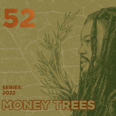 Money Trees #52 - Black Dave