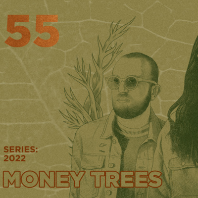 Money Trees #55 - Talk Time