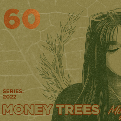 Money Trees #60 - Moyosore Briggs 'The Count'