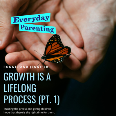 Growth is a Lifelong Process (Pt. 1)