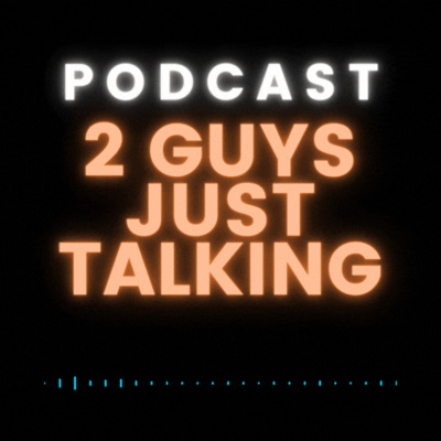 2 Guys Podcast