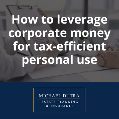 How to leverage corporate money for tax-efficient personal use