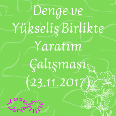 Denge ve Yükseliş Birlikte Yaratım Çalışması (23.11.2017) episode artwork
