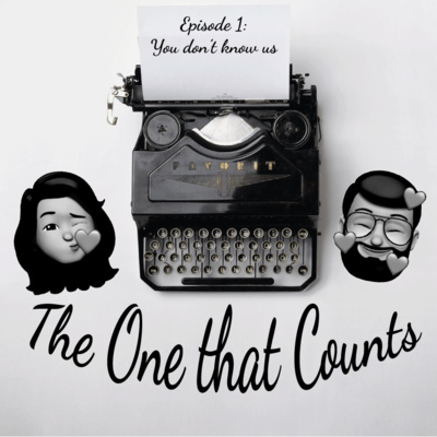 Episode 1: You don't know us