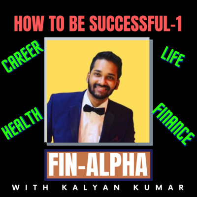 Podcast 21-FinAlpha- How to be Successful? Part 1