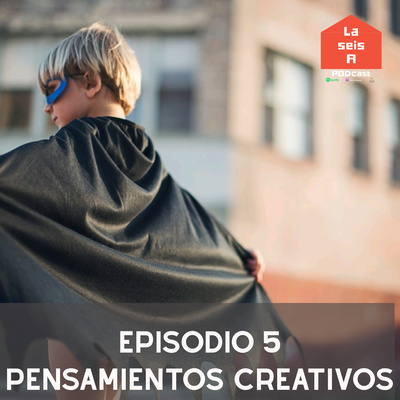 Ep5. Pensamientos Creativos episode artwork